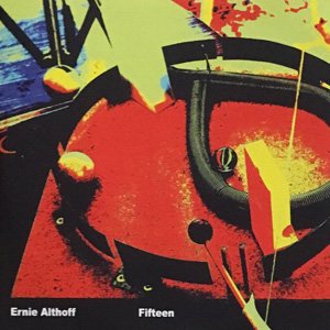 画像: Ernie Althoff "Fifteen" [CD-R]