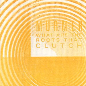 画像: Murmer "What Are The Roots That Clutch" [CD]