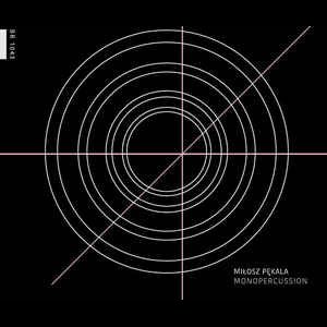 画像: Milosz Pekala "Monopercussion" [CD]