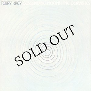 画像: Terry Riley "Descending Moonshine Dervishes - For the Ten Voices of the Two Prophets" [2CD]