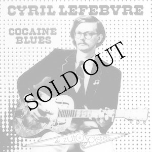 画像: Cyril Lefebvre "Cocaine Blues" [CD]