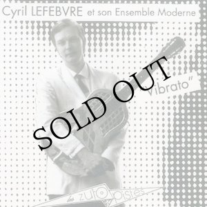 画像: Cyril Lefebvre "Vibrato" [CD]