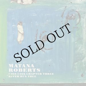 画像: Matana Roberts "Coin Coin Chapter Three: River Run Thee" [CD]