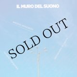 画像: Luciano Margorani, Antonio Siniscalchi, Alessandro Di Caprio "Il Muro Del Suono" [CD]