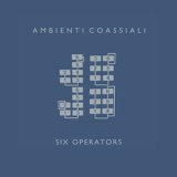 画像: Ambienti Coassiali "Six Operators" [LP]