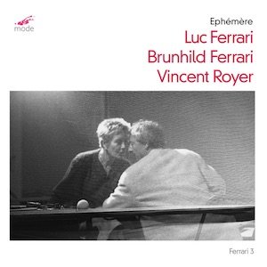 画像: Luc Ferrari, Brunhild Ferrari, Vincent Royer "Ephemere" [CD]