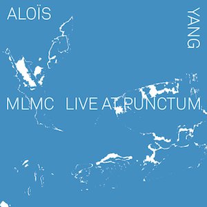 画像: Alois Yang "MLMC Live At Punctum" [CD]