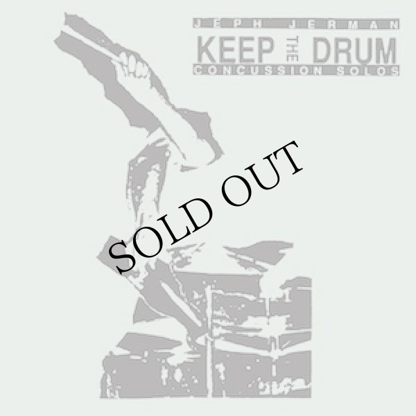 画像1: Jeph Jerman "Keep The Drum (Concussion Solos)" [CD]