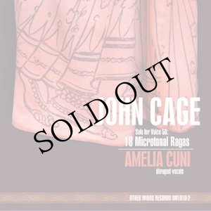 画像: John Cage - Amelia Cuni "Solo for Voice 58: 18 Microtonal Ragas" [CD]