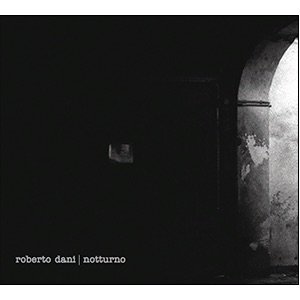 画像: Roberto Dani "Notturno" [CD]