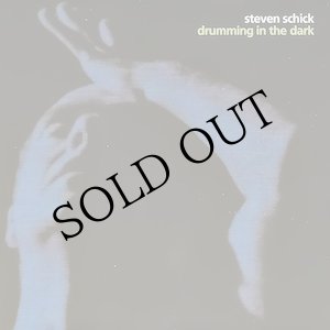 画像: Steven Schick "Drumming in the dark" [CD]