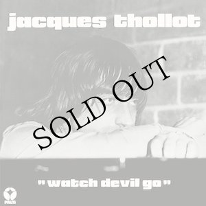 画像: Jacques Thollot "Watch Devil Go" [CD]