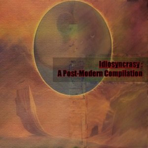 画像: V.A "Idiosyncrasy: A Post-Modern Compilation" [CD]