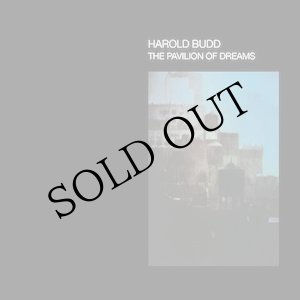 画像: Harold Budd "The Pavilion Of Dreams" [CD]