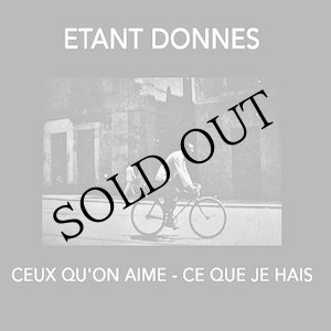 画像: Etant Donnes "Ceux Qu'On Aime - Ce Que Je Hais" [CD]