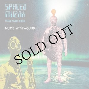 画像: Nurse With Wound "Spaced Muzak" [2CD]