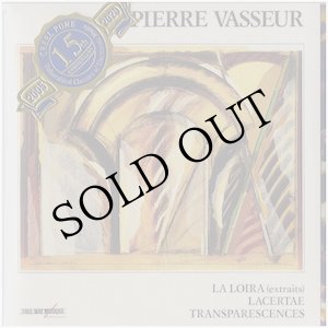 画像: Pierre Vasseur "La Loira (Extraits), Lacertae, Transparences, "D'ailleurs" XV Champs Introspectifs" [2CD-R]