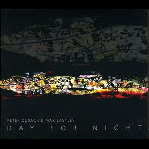 画像: Peter Cusack & Max Eastley "Day For Night" [CD]