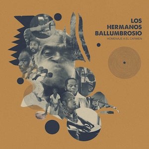 画像: Los Hermanos Ballumbrosio "Homenaje a El Carmen (Perspectives on Afro​​-​​Peruvian Music. The Collection Vol 3)" [CD]