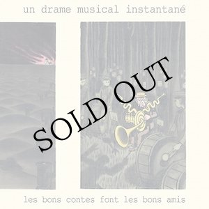 画像: Un Drame Musical Instantane "Les Bons Contes Font Les Bons Amis" [CD]