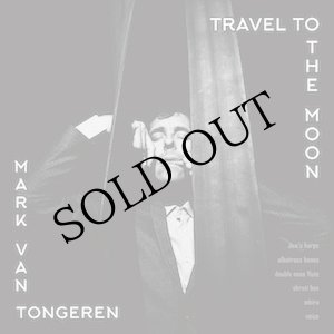 画像: Mark Van Tongeren "Travel to the Moon" [CD]