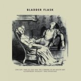 画像: Bladder Flask "One Day I Was So Sad That The Corners Of My Mouth Met & Everybody Thought I Was Whistling" [LP]