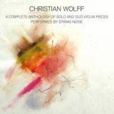 画像: Christian Wolff "A Complete Anthology Of Solo and Duo Violin Pieces" [CD]