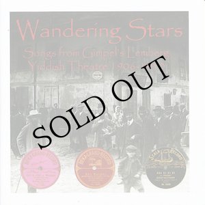 画像: V.A "Wandering Stars - Songs From Gimpel's Lemberg Yiddish Theatre 1906-1910" [CD]