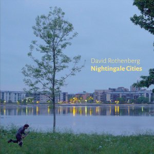 画像: David Rothenberg "Nightingale Cities" [2CD]