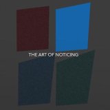 画像: Eddie Prevost, John Butcher, Marjolaine Charbin, Ute Kanngiesser, "The Art Of Noticing" [CD]