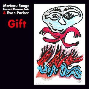 画像: Marteau Rouge & Evan Parker "Gift" [CD]