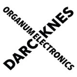 画像: Organum Electronics "Darcknes" [CD]