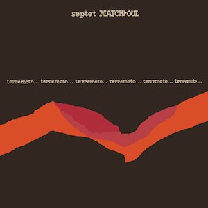 画像: Septet Matchi-Oul "Terremoto" [CD]