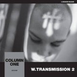 画像: COLUMN ONE "W​.​TRANSMISSION 2" [CD]