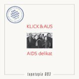 画像: Klick & Aus "Tapetopia 003: AIDS delikat" [LP]