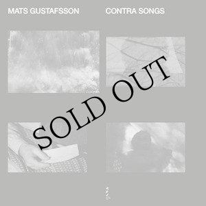 画像: Mats Gustafsson "Contra Songs" [LP]