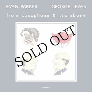 画像: Evan Parker & George Lewis "From Saxophone and Trombone" [LP]