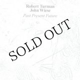 画像: Robert Turman, John Wiese "Past Present Future" [CD]