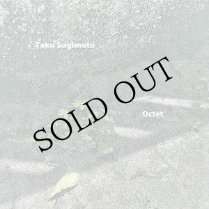 画像: Taku Sugimoto "Octet" [CD]