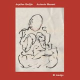 画像: Aquiles Hadjis / Antonio Mazzei "El Amigo" [CD]