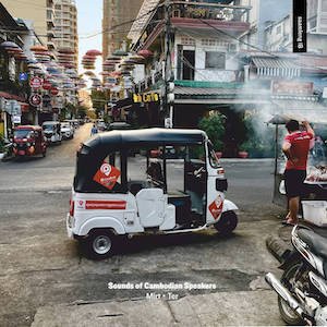 画像: Mirt • Ter "Sounds of Cambodian Speakers" [CD]