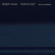 画像1: Robert Haigh "Tempus Fugit: Rare and Unreleased" [CD]