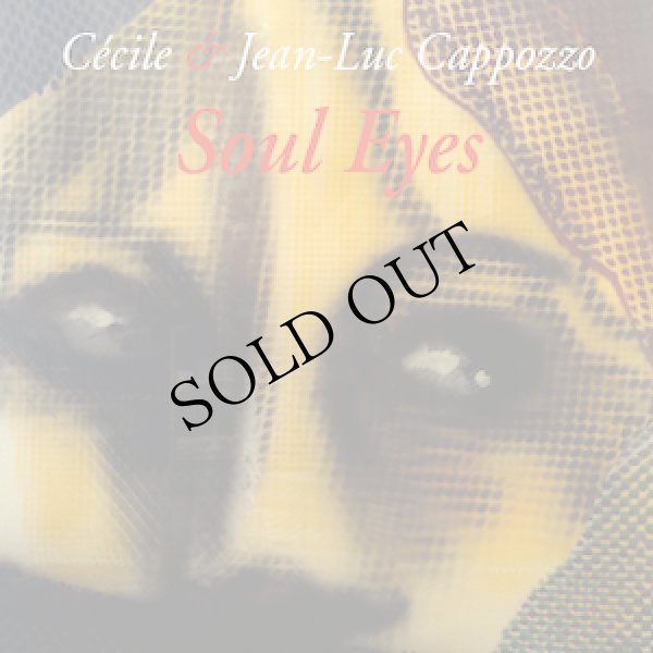 画像1: Cecile Cappozzo, Jean-Luc Cappozzo "Soul Eyes" [CD]