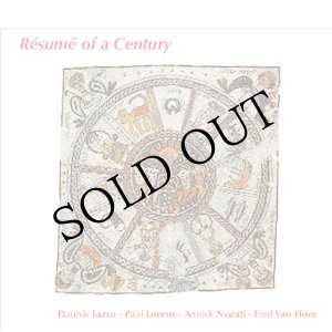 画像: Daunik Lazro, Paul Lovens, Annick Nozati, Fred Van Hove "Resume Of A Century" [CD]