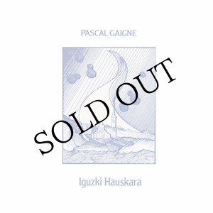 画像: Pascal Gaigne "Iguzki Hauskara" [LP]