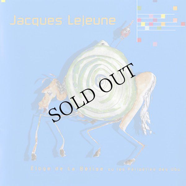 画像1: Jacques Lejeune "Eloge De La Betise Ou Les Peripeties Des Ubu" [CD]