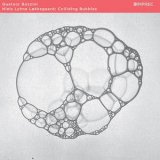 画像: Niels Lyhne Løkkegaard & Quatuor Bozzini "Colliding Bubbles" [CD]