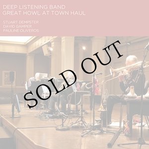 画像: Deep Listening Band "Great Howl At Town Haul" [CD]