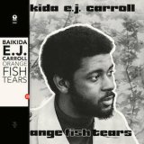 画像: Baikida E.J. Carroll "Orange Fish Tears" [LP]