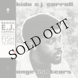 画像: Baikida E.J. Carroll "Orange Fish Tears" [LP]